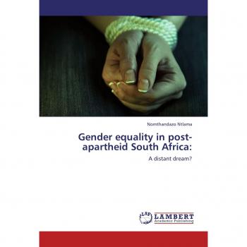 Gender equality in post-apartheid South Africa:: A distant dream?