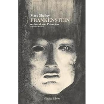 Frankenstein o el moderno Prometeo (Tapa blanda con solapas).