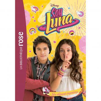 Soy Luna, Tome 6 : Un départ imprévu