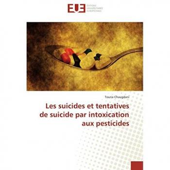Chaugdani, Touria: Les suicides et tentatives de suicide par intoxication aux pesticides