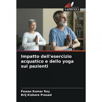 Roy, Pawan Kumar: Impatto dell'esercizio acquatico e dello yoga sui pazienti