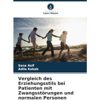 Asif, Sana: Vergleich des Erziehungsstils bei Patienten mit Zwangsstörungen und normalen Personen