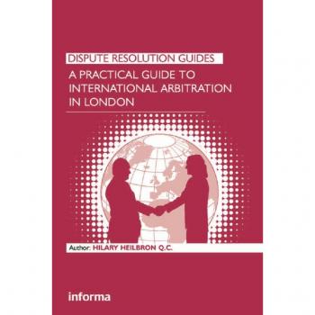 Vitalsource Technologies, Inc. A Practical Guide To International Arbitration In London