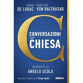 Conversazioni sulla Chiesa. Interviste di Angelo Scola