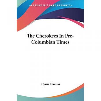 The Cherokees In Pre-Columbian Times