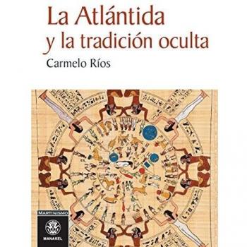 La Atlántida y la tradición oculta [Spanish] by Ríos, Carmelo [Paperback]