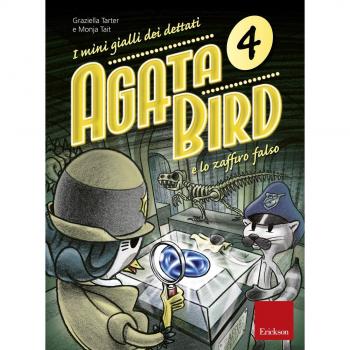 Agata Bird e lo zaffiro falso. I mini gialli dei dettati. Con File audio per il download (Vol. 4)