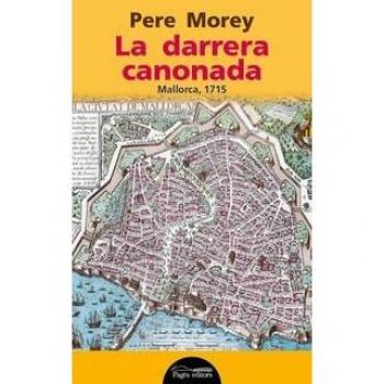 La darrera canonada : Mallorca, 1715