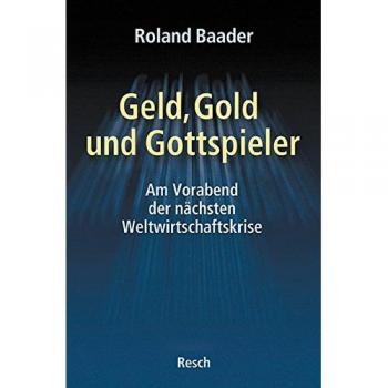 Geld, Gold und Gottspieler
