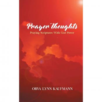 Prayer Thoughts: Praying Scriptures With God Power