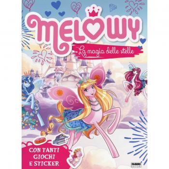 La magia delle stelle. Melowy. Ediz. a colori
