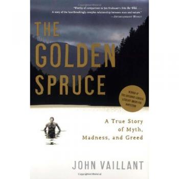 Golden Spruce: A True Story of Myth, Madness, And Greed