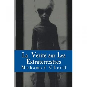 La Vérité Sur Les Extraterrestres