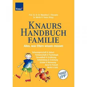 Knaurs Handbuch Familie: Alles was Eltern wissen müssen