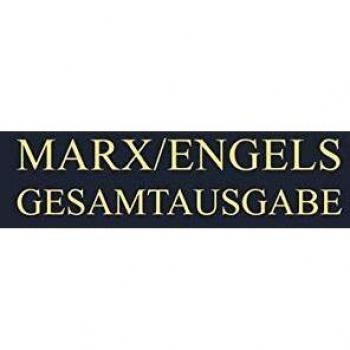 Karl Marx / Friedrich Engels Gesamtausgabe
