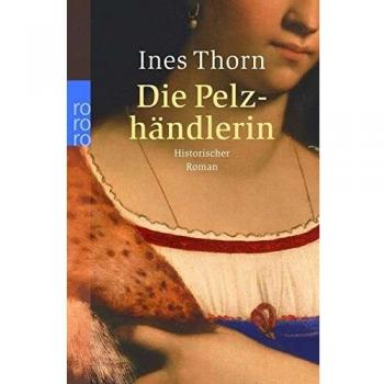 Die Pelzhändlerin: Historischer Roman