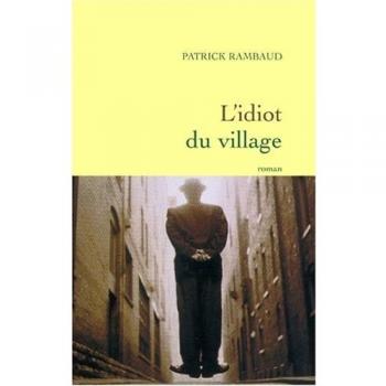 L'idiot du village : Fantaisie romanesque