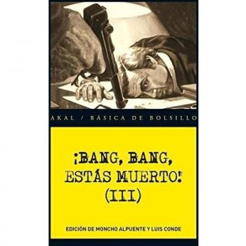 ¡Bang, bang, estás muerto! Vol.III (Tapa blanda).