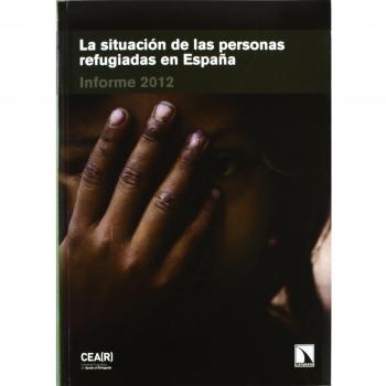 Situacion De Las Personas Refugiadas En España. Informe 2012, La