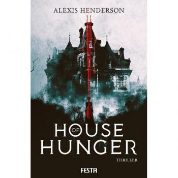 House of Hunger: Thriller