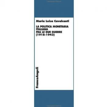 La politica monetaria italiana fra le due guerre