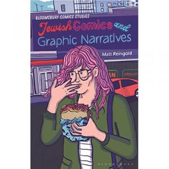Jewish Comics and Graphic Narratives : A Critical Guide