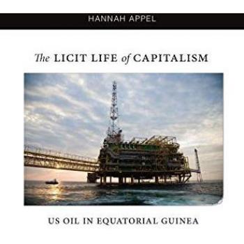 The Licit Life of Capitalism: US Oil in Equatorial Guinea
