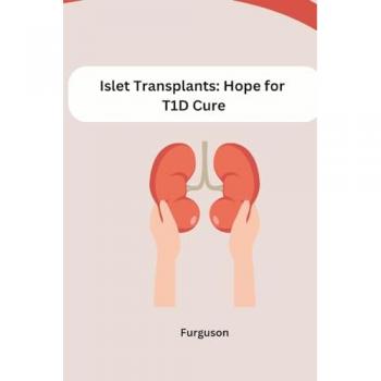 Islet Transplants: Hope for T1D Cure