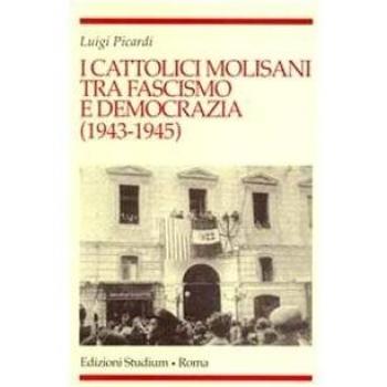 I cattolici molisani tra fascismo e democrazia