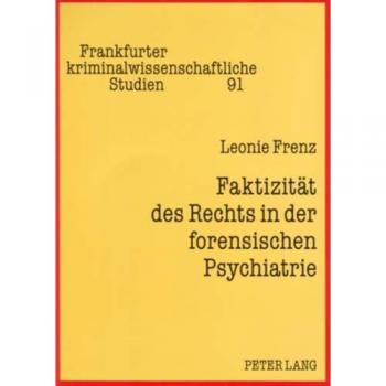 Faktizität des Rechts in der forensischen Psychiatrie: Eine Untersuchung im LKH Moringen