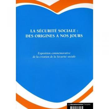 La sécurité sociale : Des origines à nos jours