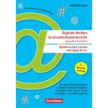 Digitale Medien im Grundschulunterricht gezielt einsetzen