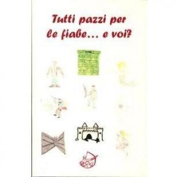 Tutti pazzi per le fiabe... E voi?