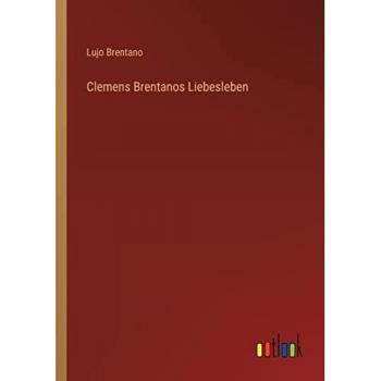 Clemens Brentanos Liebesleben