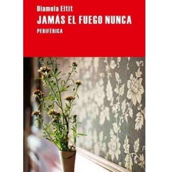 Jamás El Fuego Nunca
