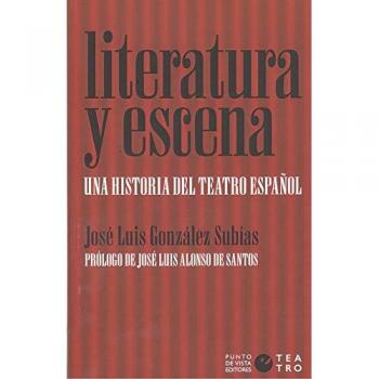 Literatura y escena. Una historia del teatro español