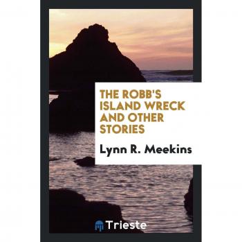 The Robb's Island Wreck and Other Stories