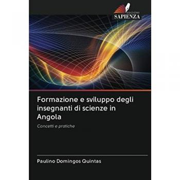 Formazione e sviluppo degli insegnanti di scienze in Angola: Concetti e pratiche