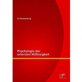 Psychologie der erlernten Hilflosigkeit