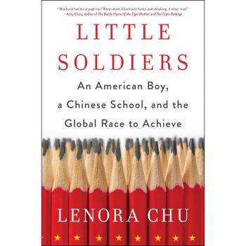 Little Soldiers: An American Boy, a Chinese School, and the Global Race to Achieve