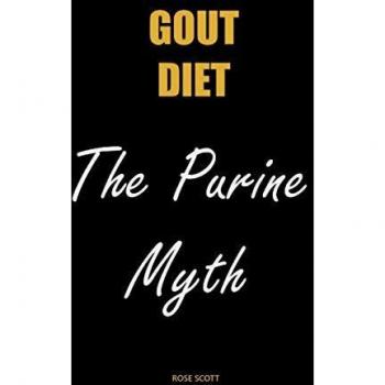 Gout Diet The Purine Myth: The Food That Really Causes Gout