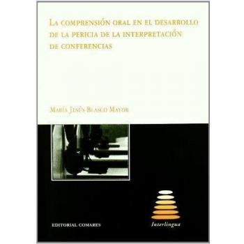La Comprension Oral En El Desarrollo De La Pericia De La Interpretacion De Confe