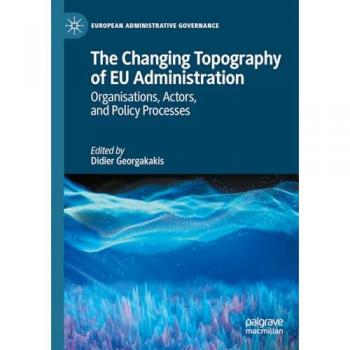 The Changing Topography of EU Administration