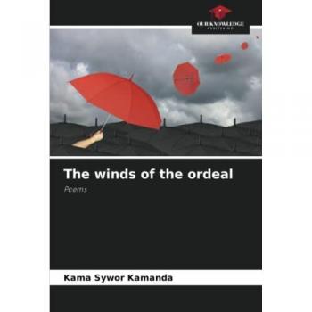 The winds of the ordeal: Poems
