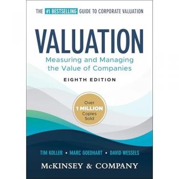 Valuation: Measuring and Managing the Value of Companies (Wiley Finance)