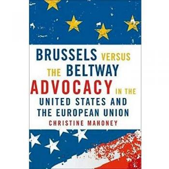 Brussels Versus the Beltway by Christine Mahoney