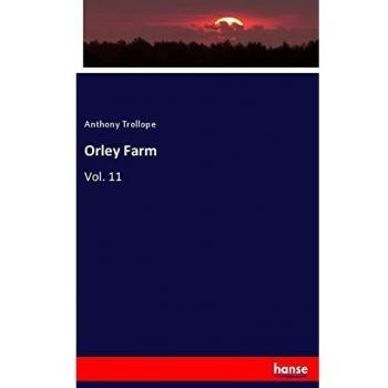 Orley Farm: Vol. 11