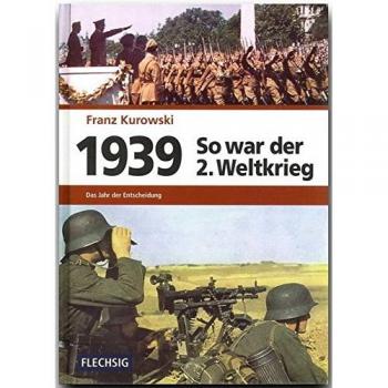 Flechsig 1939 – So war der 2. Weltkrieg