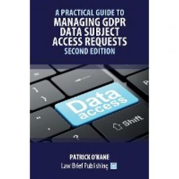 A Practical Guide to Managing GDPR Data Subject Access Requests