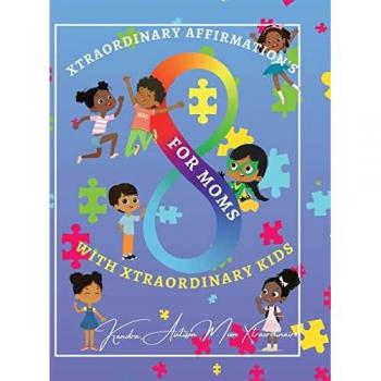 Little, Kendra: Xtraordinary Affirmations For Mom's With Xtraordinary Kids